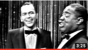 Frank Sinatra and Louis Armstrong Video – Birth of the Blues 1957